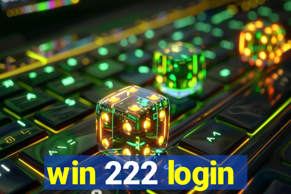 win 222 login