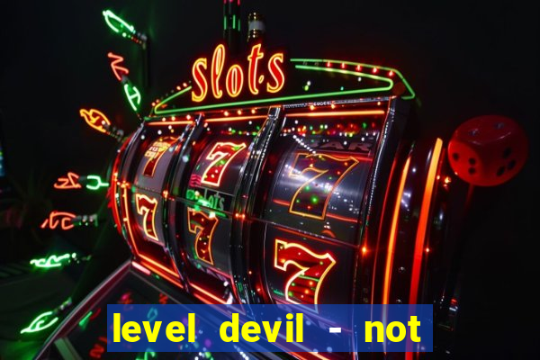 level devil - not a troll game