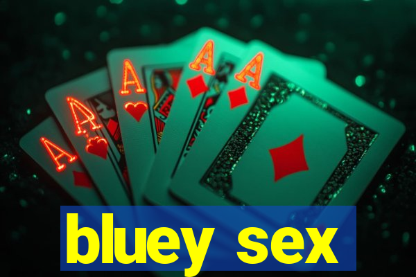 bluey sex