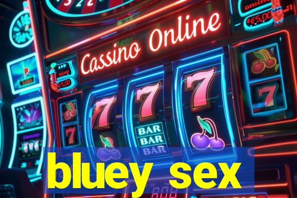 bluey sex