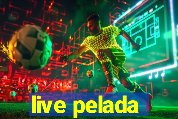 live pelada