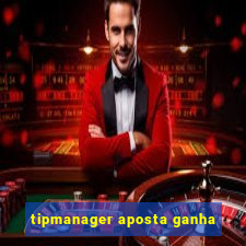 tipmanager aposta ganha