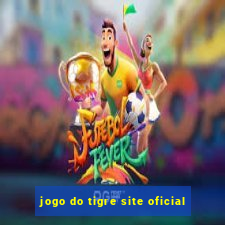 jogo do tigre site oficial