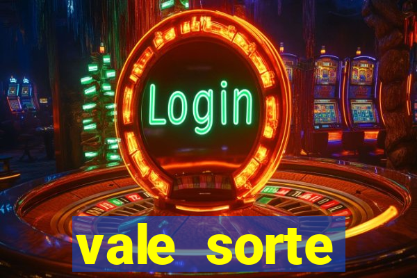 vale sorte resultado de hoje