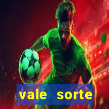 vale sorte resultado de hoje