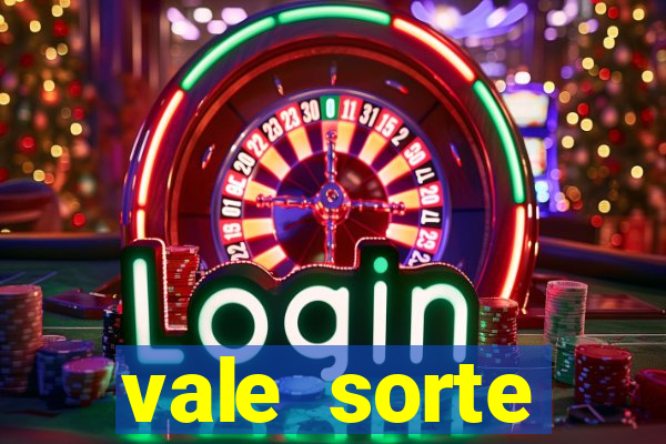 vale sorte resultado de hoje