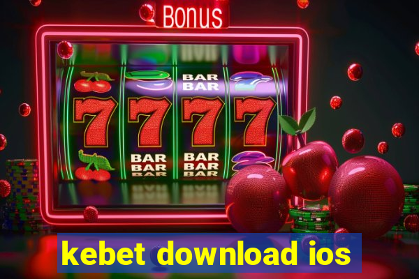 kebet download ios