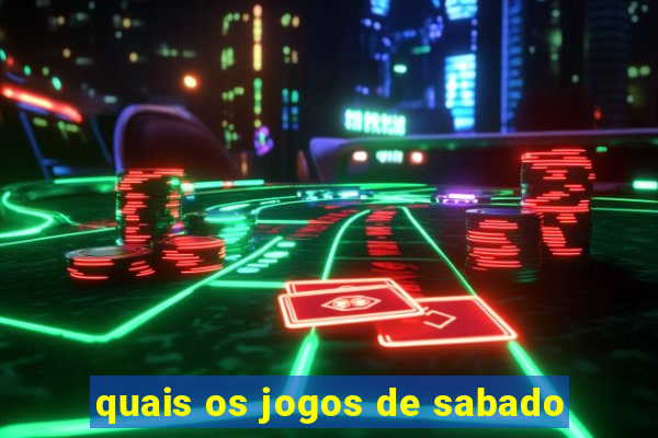 quais os jogos de sabado