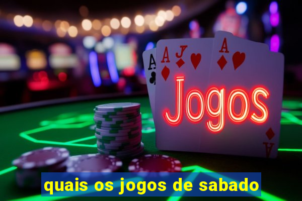 quais os jogos de sabado