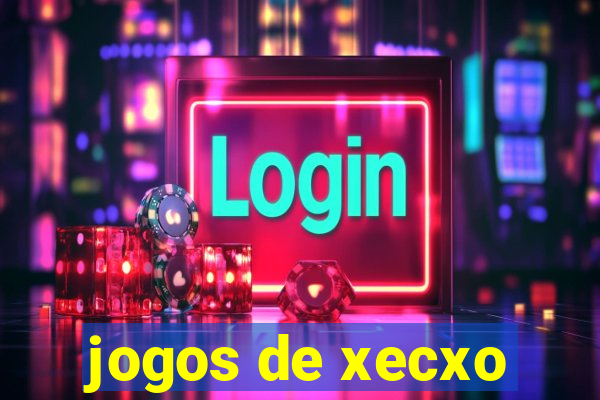 jogos de xecxo