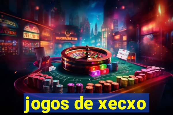 jogos de xecxo