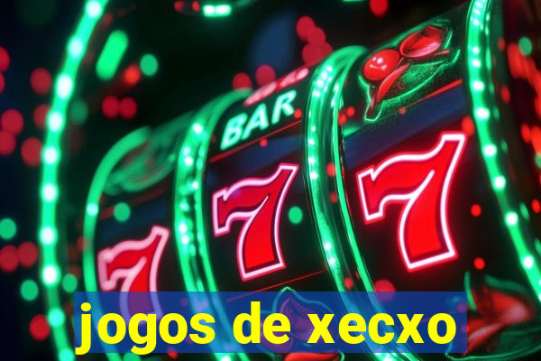 jogos de xecxo