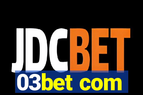 03bet com