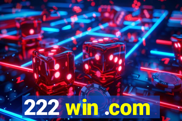 222 win .com