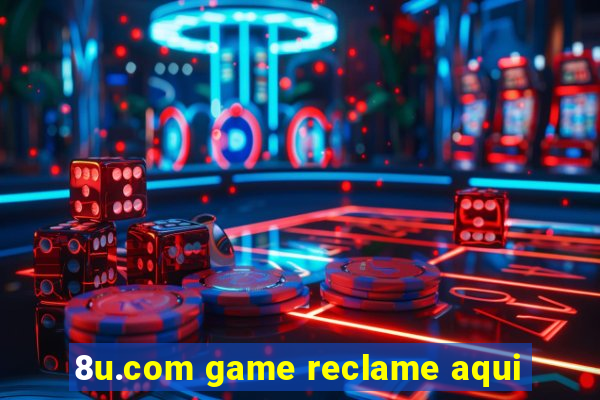 8u.com game reclame aqui