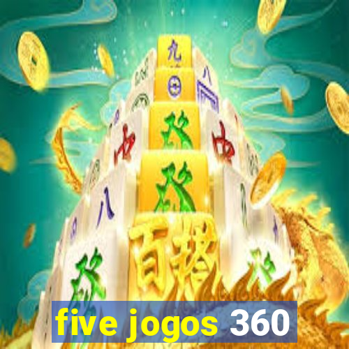 five jogos 360