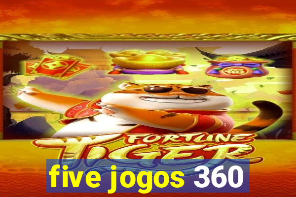 five jogos 360