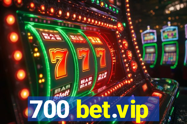 700 bet.vip