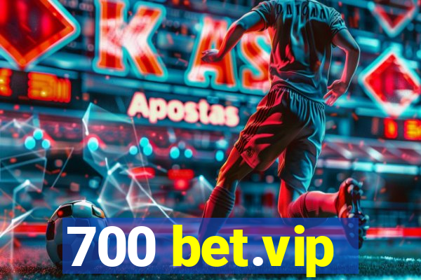 700 bet.vip