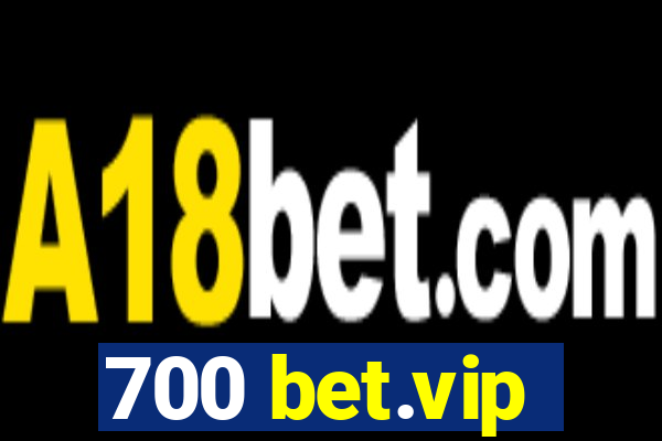 700 bet.vip