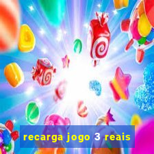 recarga jogo 3 reais