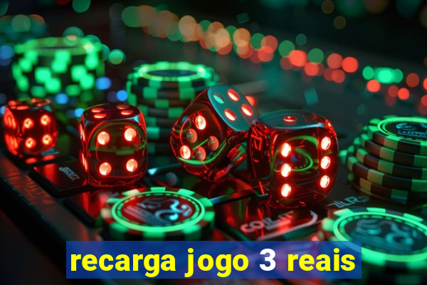 recarga jogo 3 reais