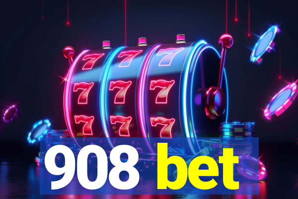 908 bet