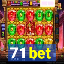 71 bet