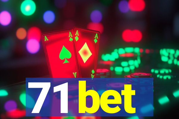 71 bet