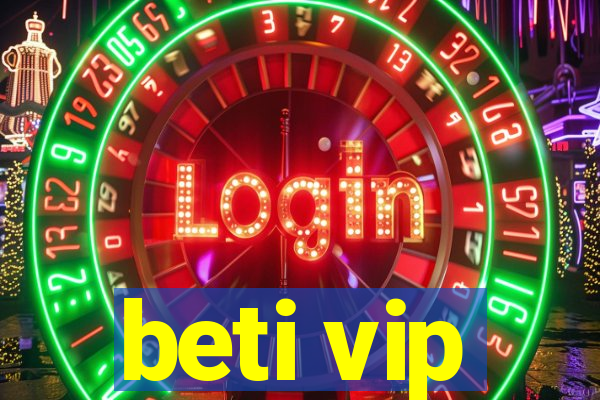 beti vip