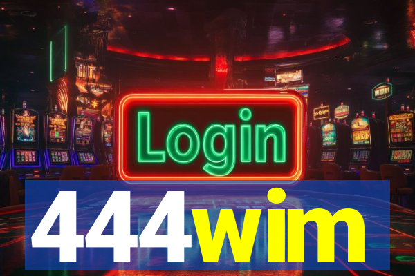 444wim