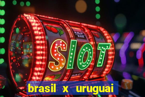 brasil x uruguai ao vivo multicanais