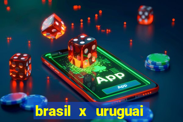 brasil x uruguai ao vivo multicanais