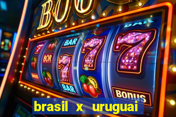 brasil x uruguai ao vivo multicanais