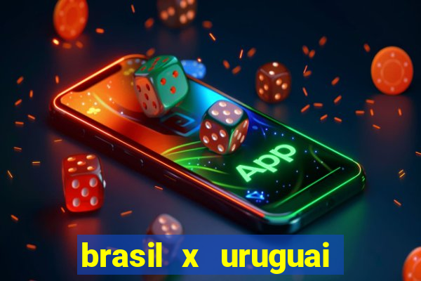 brasil x uruguai ao vivo multicanais