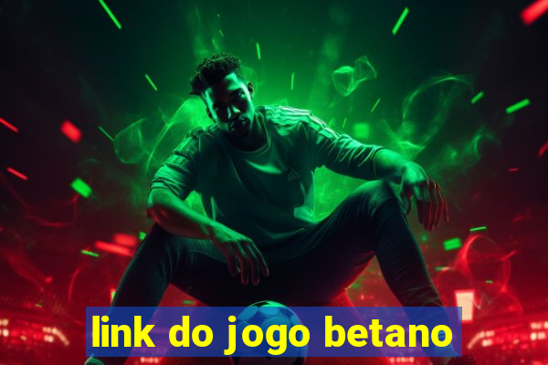 link do jogo betano