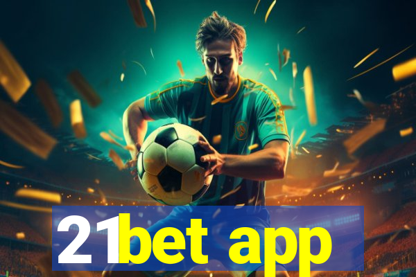 21bet app