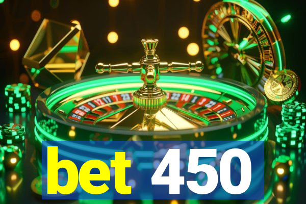 bet 450