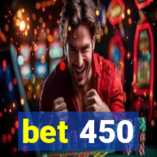 bet 450