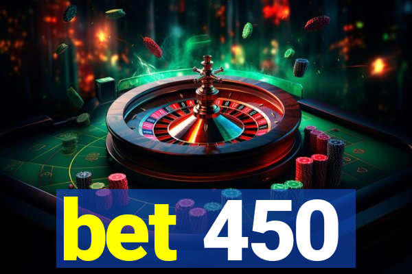 bet 450