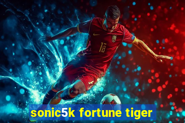 sonic5k fortune tiger