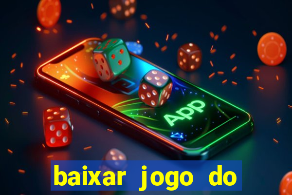 baixar jogo do tigre plataforma nova