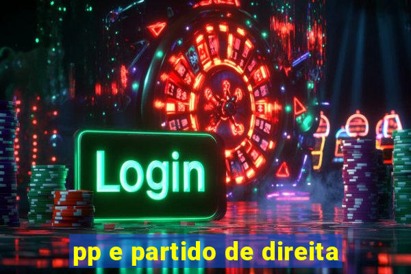 pp e partido de direita