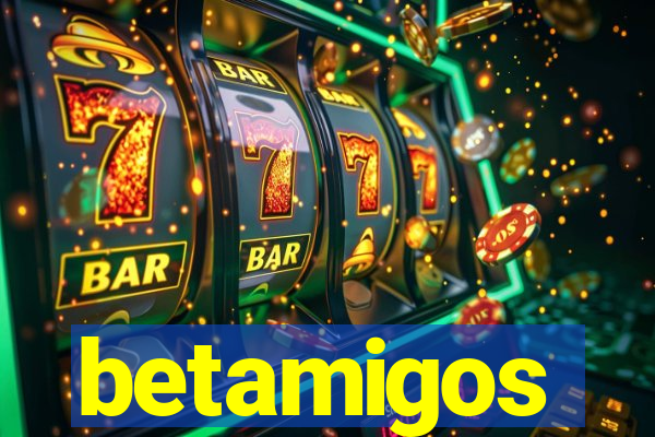 betamigos