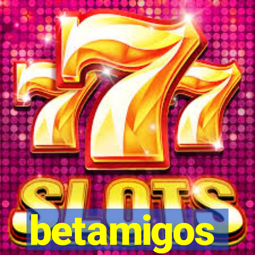 betamigos