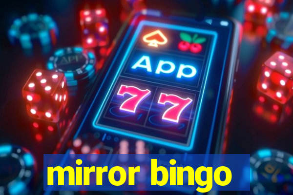 mirror bingo