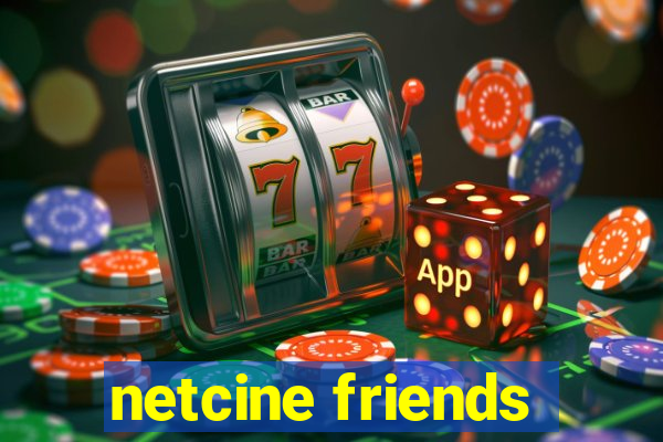 netcine friends