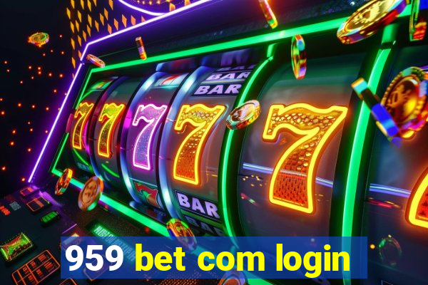 959 bet com login