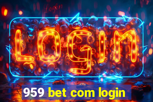 959 bet com login