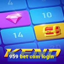 959 bet com login